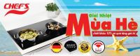 Bếp từ Chefs mở chương trình khuyến mãi dịp hè